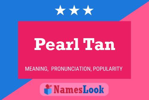 Pearl Tan Naam Poster