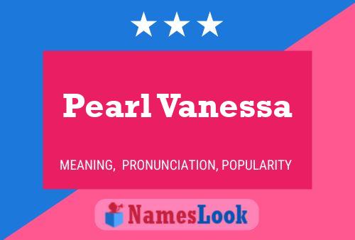 Pearl Vanessa Naam Poster