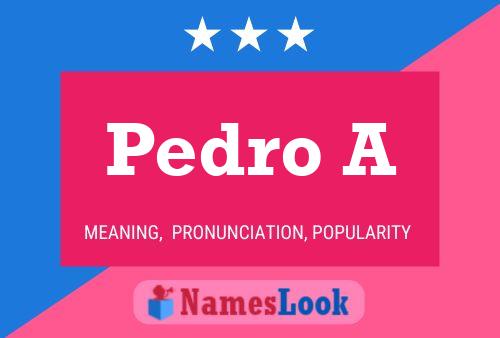 Pedro A Naam Poster