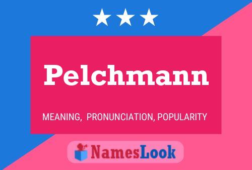 Pelchmann Naam Poster