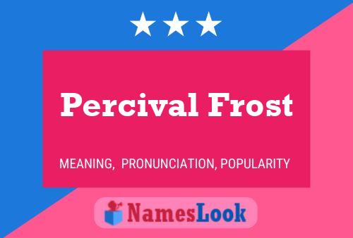 Percival Frost Naam Poster