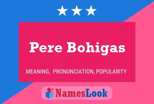 Pere Bohigas Naam Poster