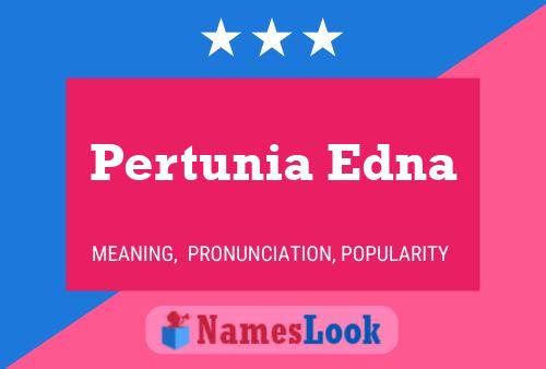 Pertunia Edna Naam Poster