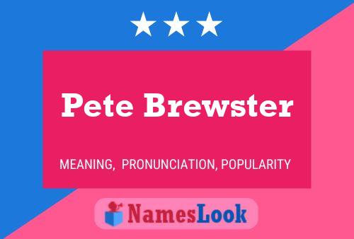 Pete Brewster Naam Poster