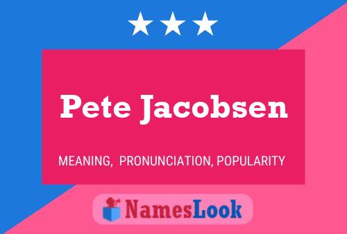 Pete Jacobsen Naam Poster