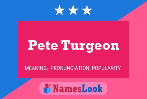 Pete Turgeon Naam Poster