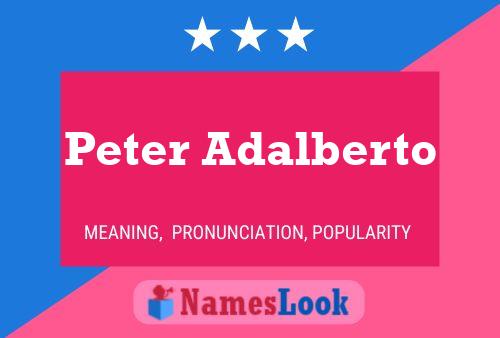 Peter Adalberto Naam Poster