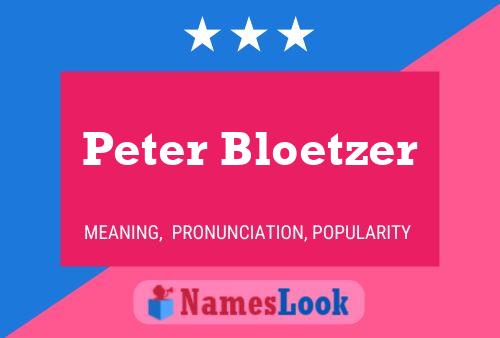 Peter Bloetzer Naam Poster