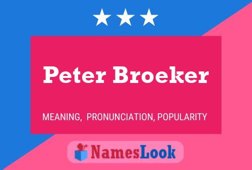 Peter Broeker Naam Poster