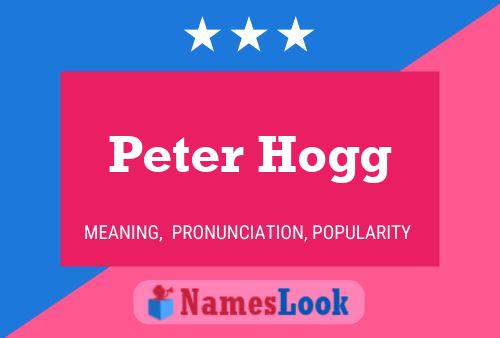 Peter Hogg Naam Poster