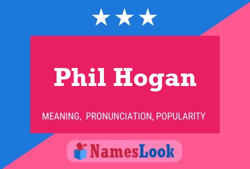 Phil Hogan Naam Poster