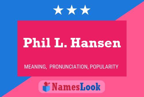 Phil L. Hansen Naam Poster