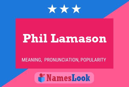 Phil Lamason Naam Poster