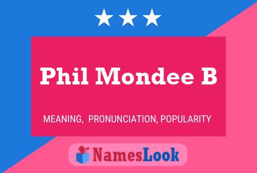 Phil Mondee B Naam Poster