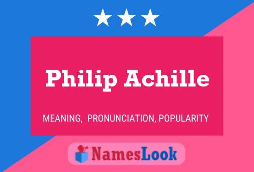 Philip Achille Naam Poster