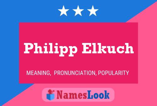 Philipp Elkuch Naam Poster