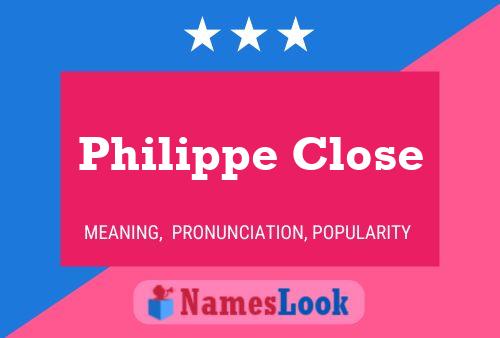 Philippe Close Naam Poster