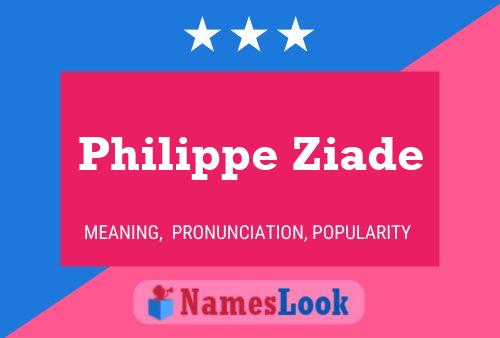 Philippe Ziade Naam Poster