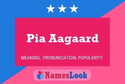 Pia Aagaard Naam Poster