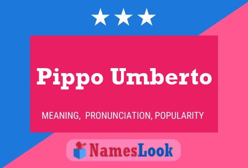 Pippo Umberto Naam Poster