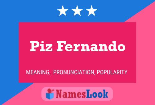 Piz Fernando Naam Poster