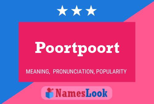 Poortpoort Naam Poster