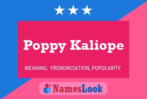 Poppy Kaliope Naam Poster