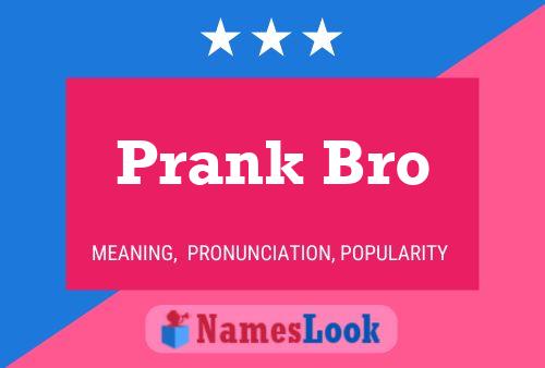 Prank Bro Naam Poster