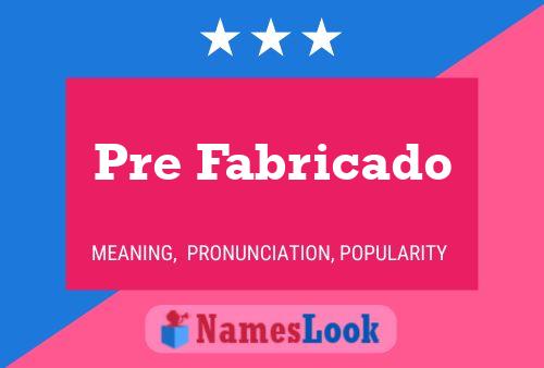 Pre Fabricado Naam Poster