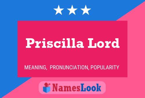 Priscilla Lord Naam Poster