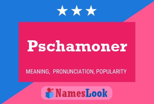 Pschamoner Naam Poster