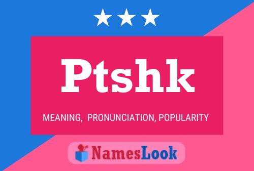 Ptshk Naam Poster