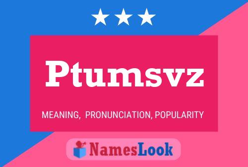 Ptumsvz Naam Poster