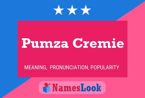 Pumza Cremie Naam Poster