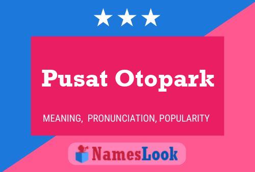 Pusat Otopark Naam Poster