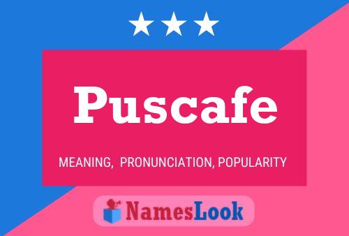 Puscafe Naam Poster