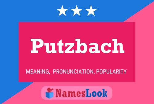 Putzbach Naam Poster