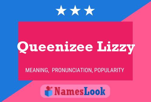 Queenizee Lizzy Naam Poster