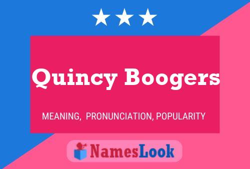 Quincy Boogers Naam Poster