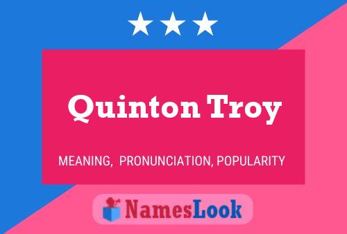 Quinton Troy Naam Poster