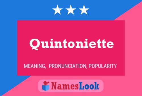 Quintoniette Naam Poster