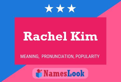 Rachel Kim Naam Poster