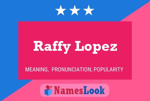 Raffy Lopez Naam Poster