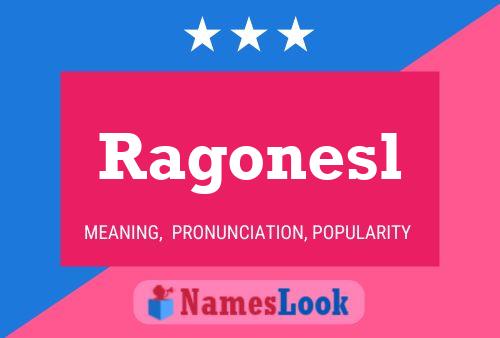 Ragonesl Naam Poster