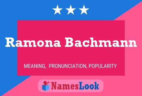 Ramona Bachmann Naam Poster