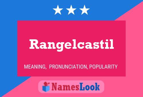 Rangelcastil Naam Poster