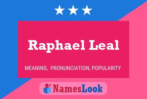 Raphael Leal Naam Poster