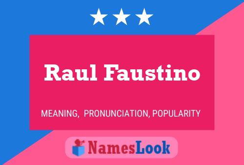 Raul Faustino Naam Poster