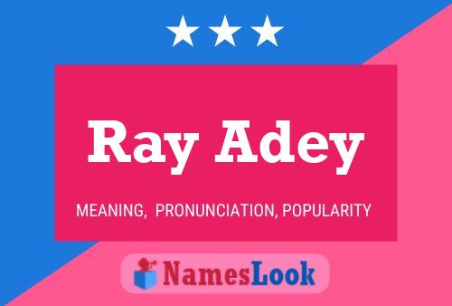 Ray Adey Naam Poster