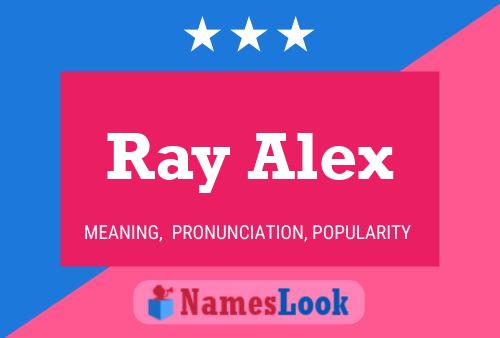 Ray Alex Naam Poster